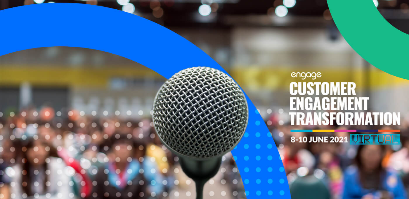 Customer Engagement Transformation Conference 2021