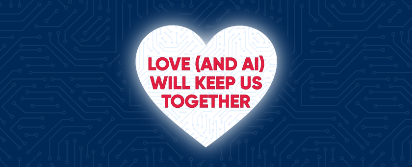 Love and AI will keep us together